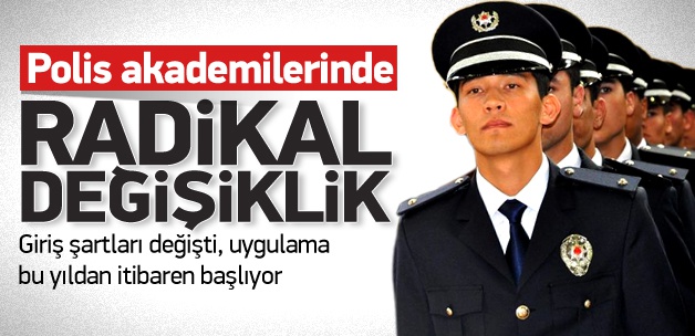 polis akademisinde radikal degisiklikler 1401778171 3858 POLiS AKADEMiLERiNE GiRiŞ ŞARTLARI DEĞiŞTi !!!